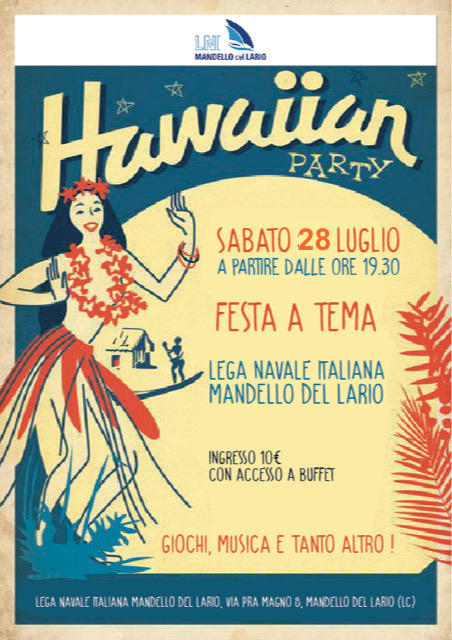 Aloha! Festa Hawaiana sabato 28 in LNI Mandello! Non puoi mancare!